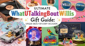 WhatUTalkingBoutWillis Gift Guide
