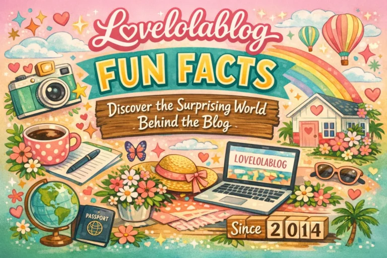 Lovelolablog Fun Facts