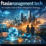 Ftasiamanagement tech
